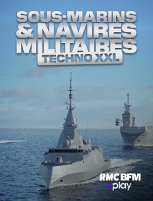 Sous-marin et navires militaires : techno XXL