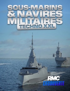 RMC Découverte - Sous-marin et navires militaires : techno XXL