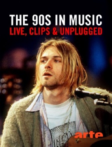 Arte - The 90s in Music : Live, Clips & Unplugged