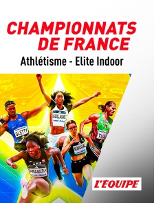 L'Equipe - Athlétisme - Championnats de France Elite Indoor