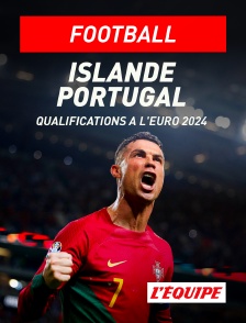 L'Equipe - Football - Qualifications à l'Euro 2024 : Islande / Portugal