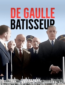 De Gaulle bâtisseur