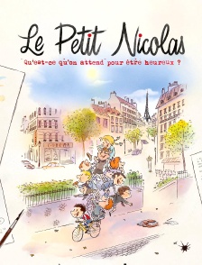 Le Petit Nicolas : Qu'est-ce qu'on attend pour être heureux ?