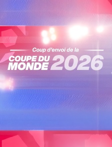 Spéciale : Ouverture Coupe du monde
