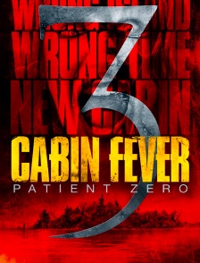 Cabin Fever 3 : Patient Zero