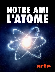 Notre ami l'atome