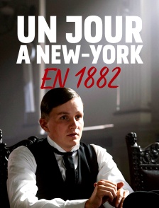 Un jour à New York en 1882