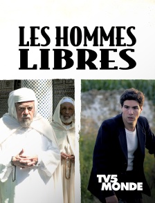 TV5MONDE - Les hommes libres