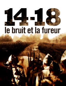 14-18, le bruit et la fureur