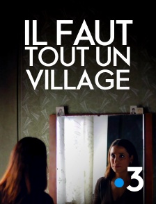 France 3 - Il faut tout un village