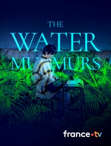 France.tv - The Water Murmurs
