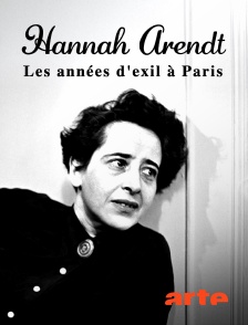 Arte - Hannah Arendt : Les années d'exil à Paris