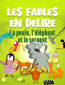 Les fables en délire : La poule, l'éléphant et le serpent