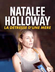 Natalee Holloway : La détresse d'une mère