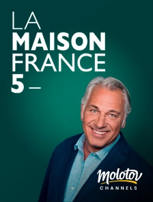 Molotov channels - La maison France 5