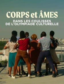 Corps et âmes : Dans les coulisses de l'Olympiade culturelle