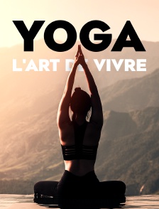 Yoga, l'art de vivre