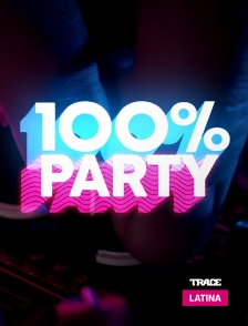 Trace Latina - 100% Party