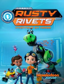 Nickelodeon Junior - Rusty Rivets, inventeur en herbe