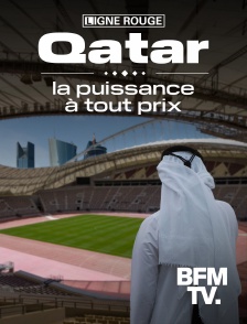 BFMTV - Qatar, la puissance à tout prix