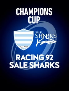 Rugby - Champions Cup : Racing 92 / Sale Sharks