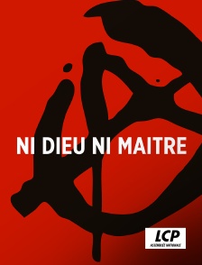 LCP 100% - Ni Dieu ni maître - Les réseaux de la colère (1965 - 2012)