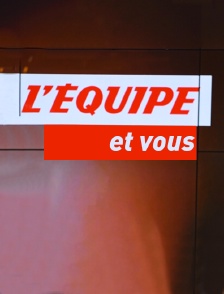 L'Equipe et vous