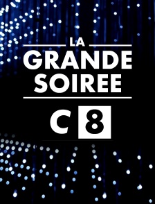 La grande soirée de C8