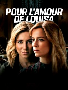 Pour l'amour de Louisa