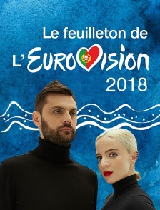 Le feuilleton de l'Eurovision 2018