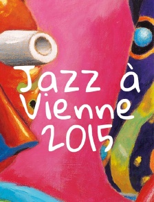 Jazz à Vienne 2015