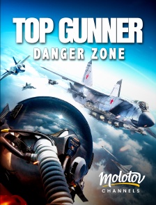 Molotov channels - Top Gunner : Danger Zone