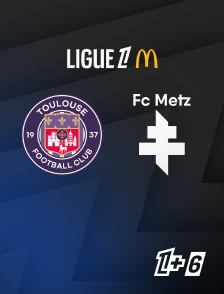 Match Toulouse / Metz en streaming