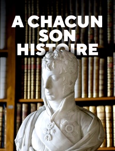 A chacun son histoire