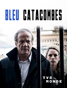 TV5MONDE - Bleu catacombes