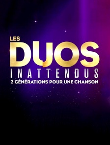 Les duos inattendus : Deux générations pour une chanson