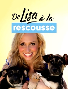 Dr Lisa à la rescousse