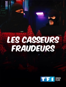TF1 Séries Films - Les Casseurs Fraudeurs