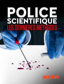 Arte - Police scientifique, les dernières méthodes