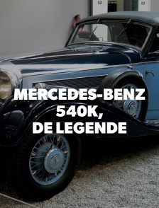 Mercedes-Benz 540K, la voiture de légende