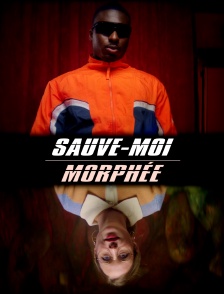 Sauve-moi Morphée
