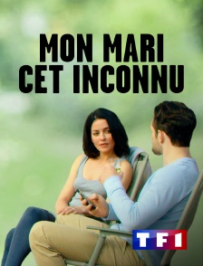 TF1 - Mon mari, cet inconnu