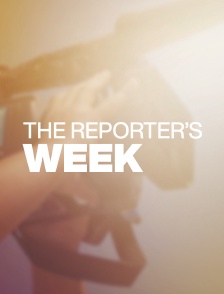 The Reporter's Week