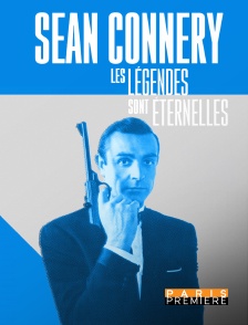 Paris Première - Sean Connery, les légendes sont éternelles