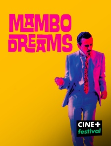 CINE+ Festival - Mambo Dreams
