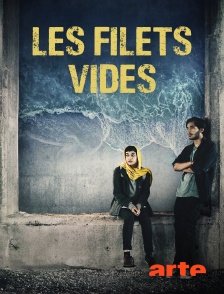 Arte - Les filets vides