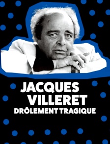 Jacques Villeret, drôlement tragique