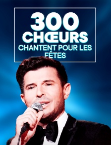 300 chœurs chantent pour les fêtes