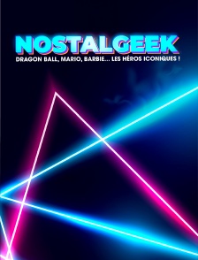 Nostalgeek : Dragon Ball, Mario, Barbie… les héros iconiques !