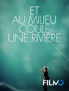 Et au milieu coule une rivière